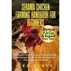(英文圖書)Serama Chicken Farming Handbook for Beginners: A Complete Guide to Raising Feed... 平裝版, Independently Published, 英文