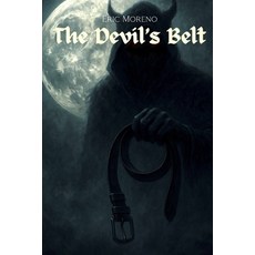 (영문도서)The Devil's Belt Paperback, Dark Dimension, LLC., English, 9781733110020