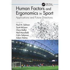 (영문도서) Human Factors and Ergonomics in Sport: Applications and Future Directions Paperback, CRC Press, English, 9780367529444