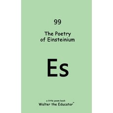 (영문도서) The Poetry of Einsteinium Paperback, Silent King Books, English, 9798869307156
