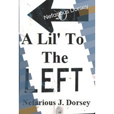 A Lil' To The Left Paperback, Independently Published