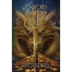 (英文圖書)A Sword of Plated Gold: A Rumpelstiltskin Fairytale Retelling 平裝版, Evangaline Pierce, 英文