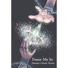 (영문도서) Fence Me In Paperback, Independently Published, English, 9798412777917