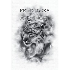 (영문도서)Predators And Ghost: A realistic guide on tracking counter tracking scent elim... Paperback, David Tucker, English, 9798348111069