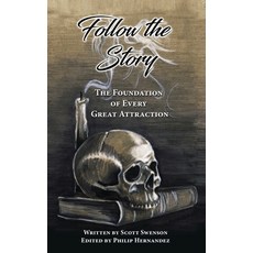 Follow The Story: The Foundation of Every Great Attraction Paperback, Philip Hernandez, English, 9781733273305
