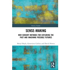 (英文圖書)Sense-Making: New Sensory Methods for Exploring the Past and Imagining Possible... 精裝版, Routledge, 英文