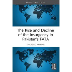 (영문도서) The Rise and Decline of the Insurgency in Pakistan's Fata Paperback, Routledge, English, 9781032393308