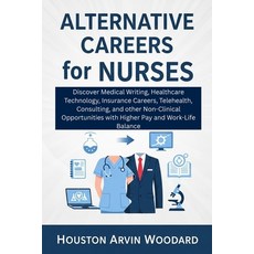 (英文圖書)Alternative Careers for Nurses: Discover Medical Writing Healthcare Technology ... 平裝版, Independently Published, 英文