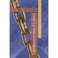 (영문도서)Livin' La Vida Lockdown! Paperback, Independently Published, English, 9798711803645