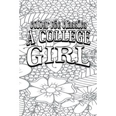 (영문도서) A College Girl Paperback, Colour the Classics Publish..., English, 9798869318046