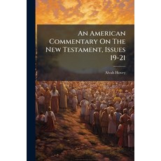 (英文圖書)An American Commentary On The New Testament Issues 19-21 平裝版, Nabu Press, 英文