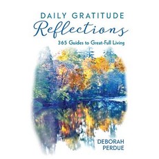 Daily Gratitude Reflections: 365 Guides to Great-Full Living Paperback, Applegate Valley Publishing, English, 9780996756594