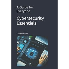 (영문도서) Cybersecurity Essentials: A Guide for Everyone Paperback, Independently Published, English, 9798311835961