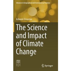 (영문도서) The Science and Impact of Climate Change Hardcover, Springer, English, 9789811308086