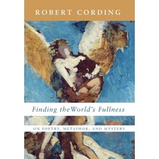 (영문도서) Finding the World's Fullness Hardcover, Slant Books, English, 9781639820252