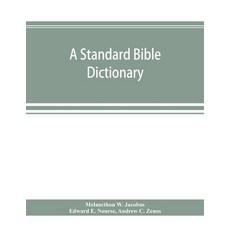 (영문도서) A standard Bible dictionary; designed as a comprehensive guide to the scripture... Paperback, Alpha Edition, English, 9789353894740