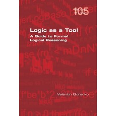 (영문도서) Logic as a Tool: A Guide to Formal Logical Reasoning Paperback, College Publications, English, 9781848904606
