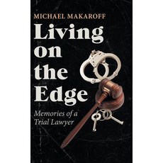 (영문도서) Living on the Edge: Memories of a Trial Lawyer Hardcover, iUniverse, English, 9781532052323