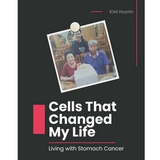 (영문도서)Cells That Changed My Life: Living with Stomach Cancer Paperback, Independently Published, English, 9798286773305