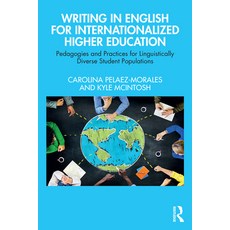 (英文圖書)Writing in English for Internationalized Higher Education: Pedagogies and Practi... 平裝版, Routledge