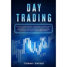 Day Trading: 10 Little-Known Secrets. A Beginner's Ultimate Guide to Advanced Options & Forex Strate... Paperback, Alessio Rinaldi, English, 9781801122139