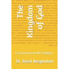 (영문도서)The Kingdom of God: Is A Government NOT Religion. Paperback