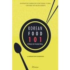 Korean Food 101: A Glimpse into Everyday Dining:코리안 푸드 101: 백 한가지 한식 이야기, 한림출판사