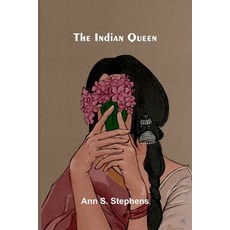 (영문도서)The Indian queen Paperback, Alpha Edition, English, 9789369054916