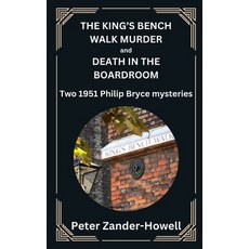 (영문도서)THE KING'S BENCH WALK MURDER and DEATH IN THE BOARDROOM: Two 1951 Philip Bryce m... Paperback, Independently Published, English, 9798346666844