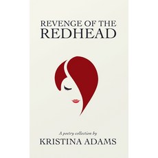 (영문도서) Revenge of the Redhead Paperback, Kristina Adams Publishing, English, 9798230204152