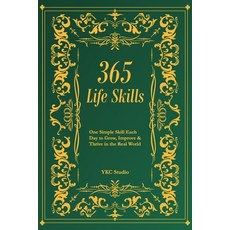 (英文圖書)365 Life Skills: One Simple Skill Each Day to Grow Improve & Thrive in the Real... 平裝版, Independently Published, 英文