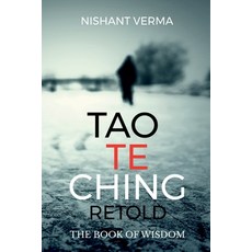 (영문도서) Tao Te Ching Retold: The Book of Wisdom Paperback, Notion Press, English, 9798896997276