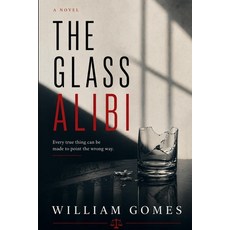 (영문도서)The Glass Alibi Paperback, Independently Published, English, 9798182487214