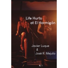 (영문도서) Life Hurts at El Hormigón Paperback, Independently Published, English, 9798391649243