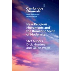 (英文圖書)New Religious Movements and the Romantic Spirit of Modernity 平裝版, Cambridge University Press, English, Paperback