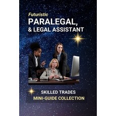 (영문도서)Paralegal Legal Assistant: Supporting Justice Behind the Scenes - A Career in L... Paperback, Independently Published, English, 9798289436610