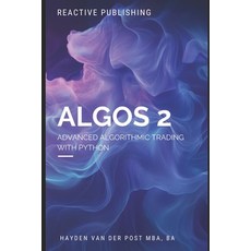 (영문도서) Algos 2: Advanced Algorithmic Trading with Python Paperback, Independently Published, English, 9798303417304