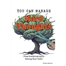(英文圖書)You Can Manage Hard Thoughts: From Overthinking to Owning Your Power 平裝版, Independently Published, 英文