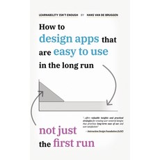 (영문도서) Learnability Isn't Enough: How to Design Apps That Are Easy to Use in the Long... Hardcover, Hans Van de Bruggen, English, 9798988826088