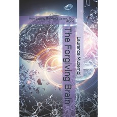 (영문도서)The Forgiving Brain: How Letting Go Heals Us and Our World Paperback, Independently Published, English, 9798290861821