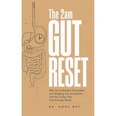 (영문도서)The 2am Gut Reset: Why You're Bloated Exhausted and Googling Your Symptoms - A... Hardcover, Dr Cool Gut, English, 9798256082239