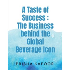 (영문도서) A Taste of Success: The Business behind the Global Beverage Icon Paperback, Notion Press, English, 9798895565889