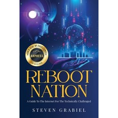 (영문도서) Reboot Nation: A Guide To The Internet For The Technically Challenged Paperback, Arpress, English, 9798893308136