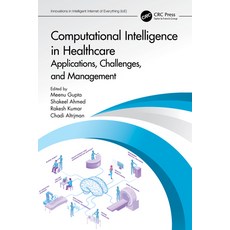 (영문도서) Computational Intelligence in Healthcare: Applications Challenges and Management Paperback, CRC Press, English, 9781032304946
