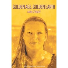 (영문도서) Golden Age Golden Earth Hardcover, Good Adventures Publishing, English, 9788792549877