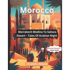 (영문도서) Morocco: Marrakech Medina To Sahara Desert - Tales Of Arabian Night Paperback, Independently Published, English, 9798346235842