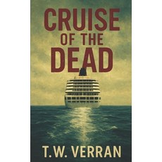 (영문도서)Cruise of the Dead Paperback, Independently Published, English, 9798272344106