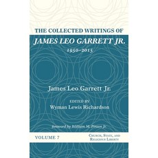 (영문도서) The Collected Writings of James Leo Garrett Jr. 1950-2015: Volume Seven Hardcover, Resource Publications (CA), English, 9781532607493