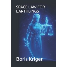 (영문도서)Space Law for Earthlings Paperback, Independently Published, English, 9798264798658