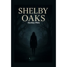 (영문도서)Shelby Oaks Paperback, Independently Published, English, 9798267076470